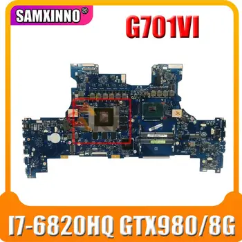 SAMXINNO За Asus ROG G701 G701V G701VI дънна Платка Laotop G701VI дънна Платка с I7-6820HQ GTX980/8G